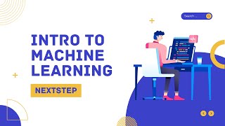 NextStep Hacks 2024: Intro to Machine Learning