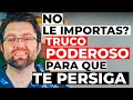 LE DIO IGUAL PERDERTE? TRUCO PODEROSO para que TE PERSIGA