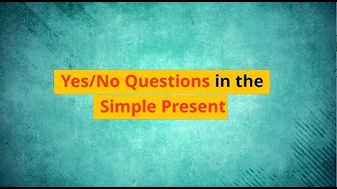Yes/No Questions in the Simple Present (Unit 2D, Level A1)