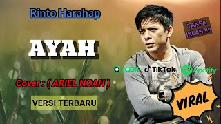 Download Lagu ARIEL NOAH - AYAH (viral on tiktok) - AI || Rinto Harahap MP3