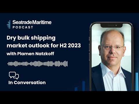 Bonus Episode: Dry bulk shipping market outlook for H2 2023