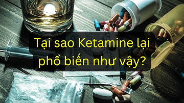 Ketamine: Từ thuốc gây mê đến thuốc thay đổi cuộc chơi sức khỏe tâm thần | Giải Ngáo TV