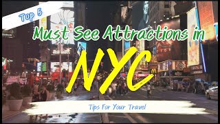Top 5 Must See Attractions in NYC