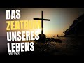 Das Zentrum useres Lebens | mit Willi Dyck