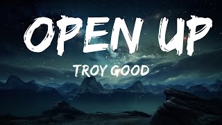 Troy Good - OPEN UP (Lyrics)  |  30 Mins. Top Vibe music