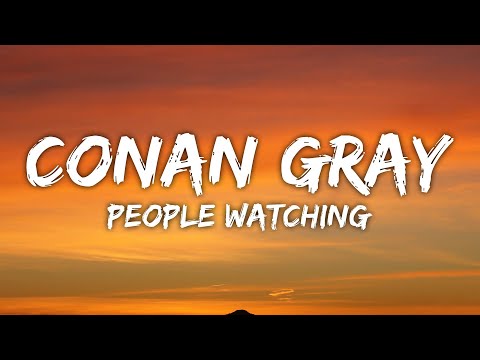 Conan Gray - People Watching (Lyrics)