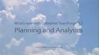 What's New with CollabNet TeamForge 6.2: Planning and Analytics