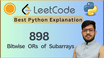 Leetcode 898. Bitwise ORs of Subarrays | Explained with Python Code & Intuition