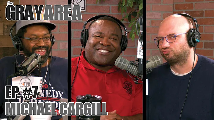 The Gray Area #7 - Michael Cargill