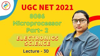 8086 Microprocessor Part-2 | Electronic Science | Lecture - 30 | UGC NET 2021