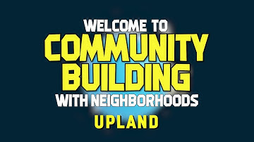 Neighborhoods & Community Building in Upland