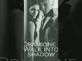 Dramione- walk into shadow Kapitel 12