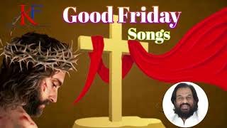 Good Friday Songs丨Christian Devotional Songs丨KJ Yesudas丨KF MUSIC MALAYALAM