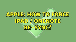 Apple: How to Force iPad / OneNote re-sync?