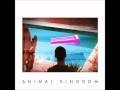 Animal Kingdom - Get Away With It