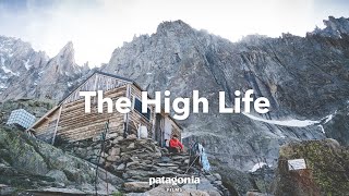 The High Life: The Final Season of Chamonix's Oldest Refuge | Patagonia Films