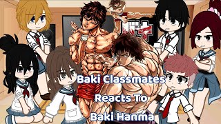 Baki classmates react to Baki Hanma || Baki Characters React To Baki Hanma || Gacha React