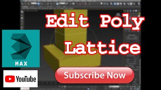 How to use Editable Poly - Lattice - Extrude - Bevel - 3Ds Max 2014 - AskThalis Productions
