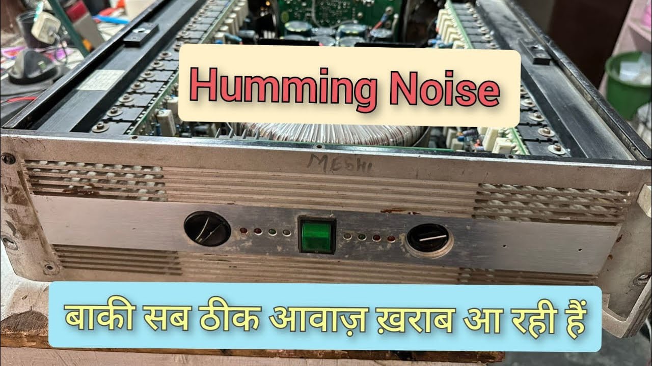 Noise Problem Image Humming DJ Amplifier Humming Noise Problem / Without Signal Humming aa rahi ha ...