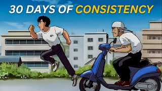 What Happens When You Stay Consistent For 30 Days ?