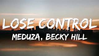 Meduza, Becky Hill, Goodboys - Lose Control (Lyrics)