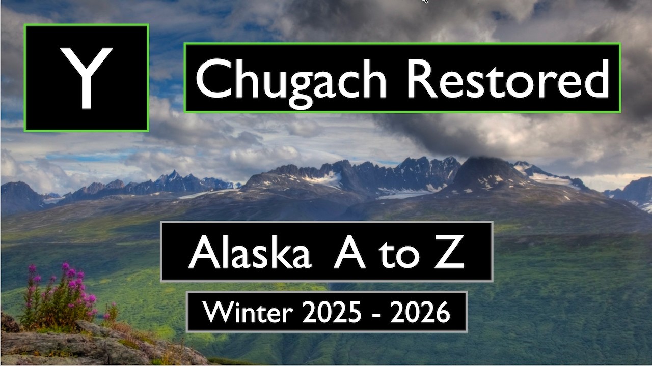 Y.  Chugach Restored