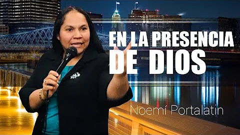 En La Presencia De Dios ||  Noemi Portalatin