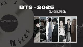 BTS - 2025 (CONCERT IDEA) - Solos + OT7 [Corrakxx]
