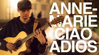 Anne-Marie - Ciao Adios - Fingerstyle Guitar Cover chords