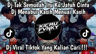 DJ TAK SEMUDAH ITU KU JATUH CINTA , VIRAL TIKTOK TERBARU 2026DJ MENABUR KASIH MENUAI PERIH VIRAL 