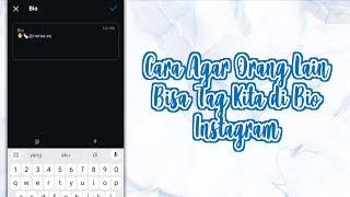 CARA AGAR ORANG LAIN BISA TAG KITA DI BIO INSTAGRAM