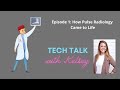 Episode 1 how pulse radiology came to life