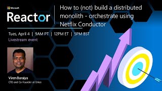 How to (not) build a distributed monolith - orchestrate using Netflix Conductor