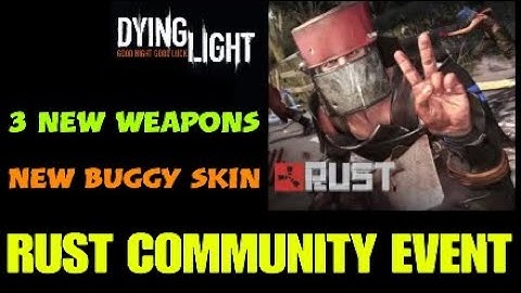 Dying Light - RUST Crossover Event - Consoles