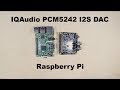 Raspberry Pi + IQAudio PCM5242 I2S DAC