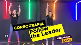 Coreografia Follow the Leader | Funcional Dance Ritmos Fitness