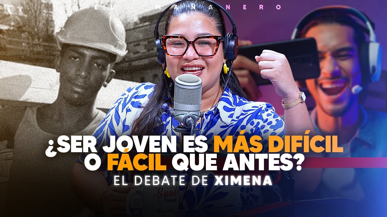 ¿Ser Joven es más difícil o fácil que antes? - DEBATE GENERACIONAL CON XIMENA