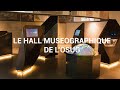 Dcouvrez le hall musographique de losug 