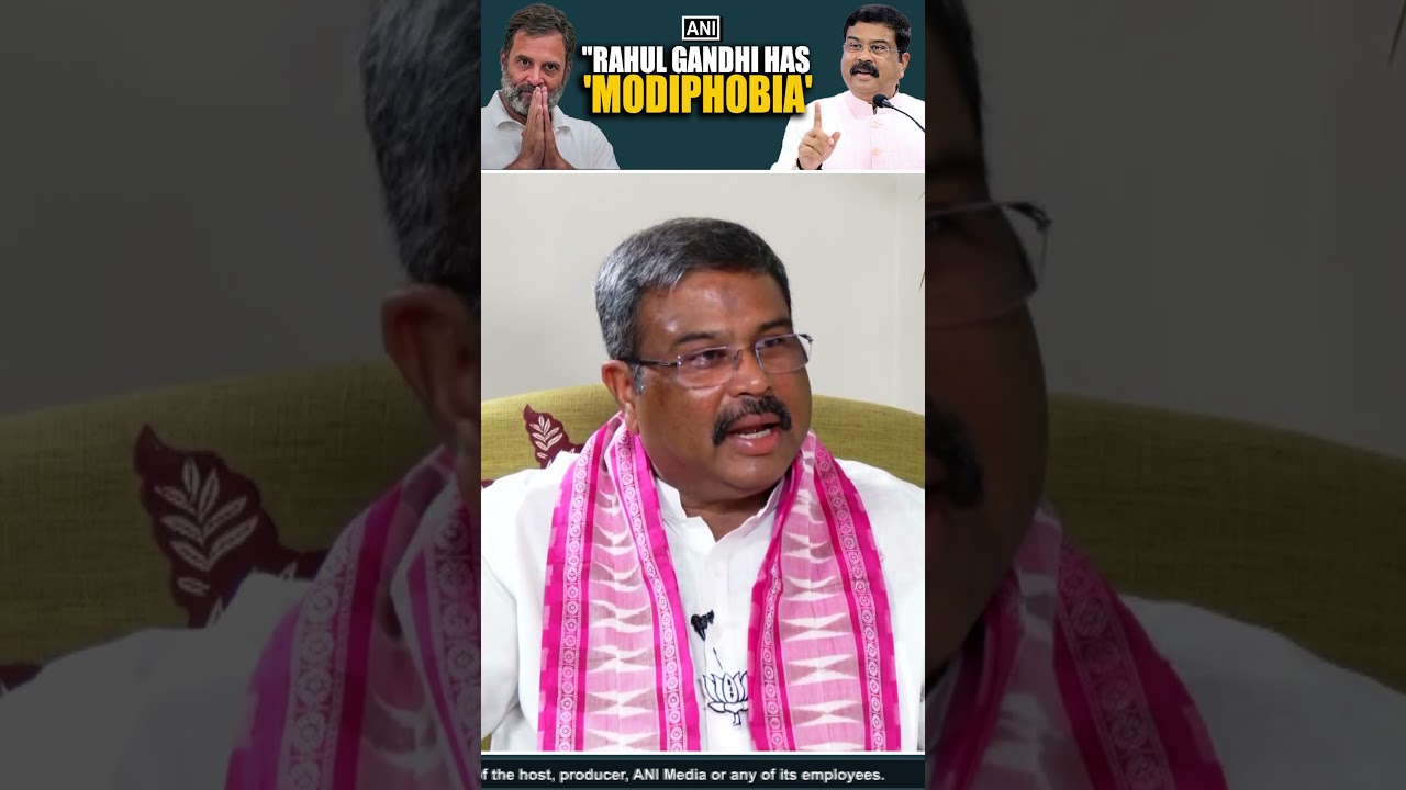 "Rahul Gandhi has Modi-phobia…” Union Minister Pradhan takes a dig at the Congress leader.