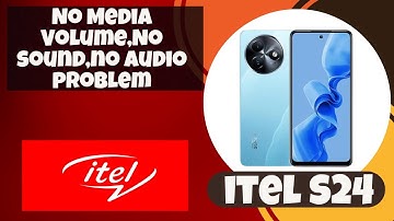 How to Solve No Media Volume,No sound,no audio problem itel S24