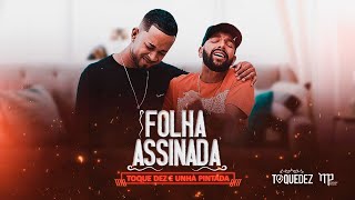 Toque Dez - Folha Assinada feat. @UnhaPintadaOficial  (Clipe Oficial)