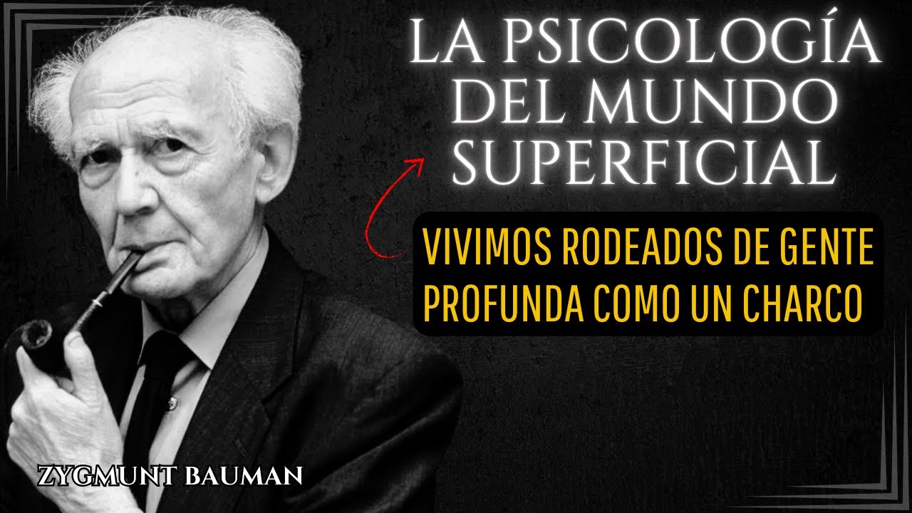 La Psicología del Mundo Superficial – Zygmunt Bauman