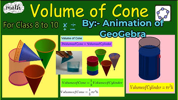 Volume of cone by Animation and Practical method || Volume of Cylinder || GeoGebra