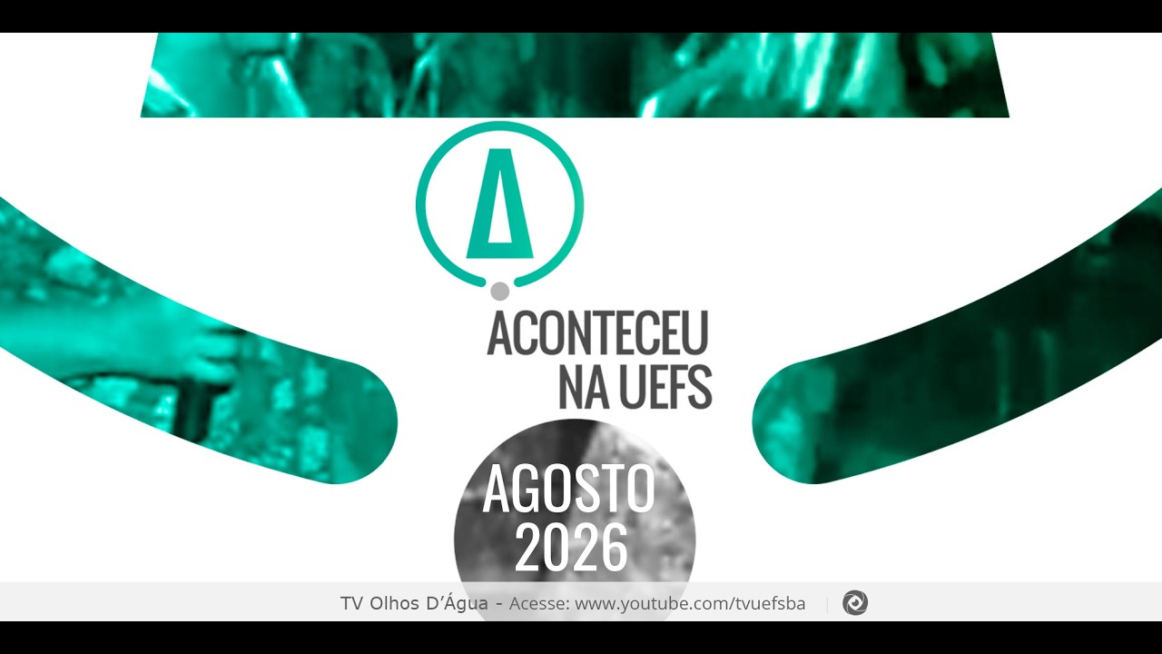 ACONTECEU NA UEFS - AGOSTO DE 2026