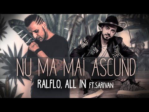 Ralflo, All In Ft. Sarivan - Nu Ma Mai Ascund