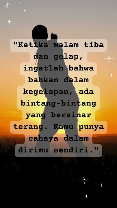 Ketika malam tiba dan gelap #motivasihidupjanganmenyerah #quotes #motivation
