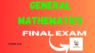 General Mathematics Final Exam part 3