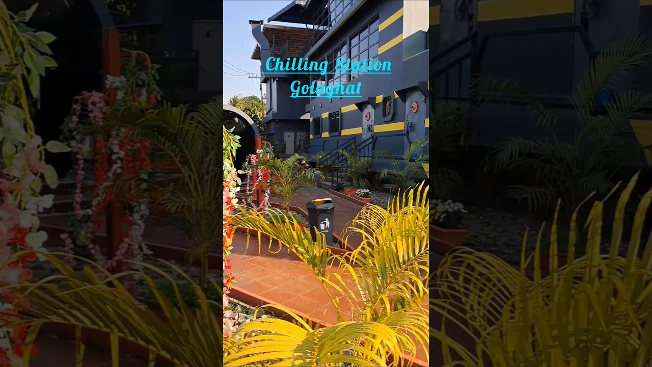 Chilling Station Golaghat 