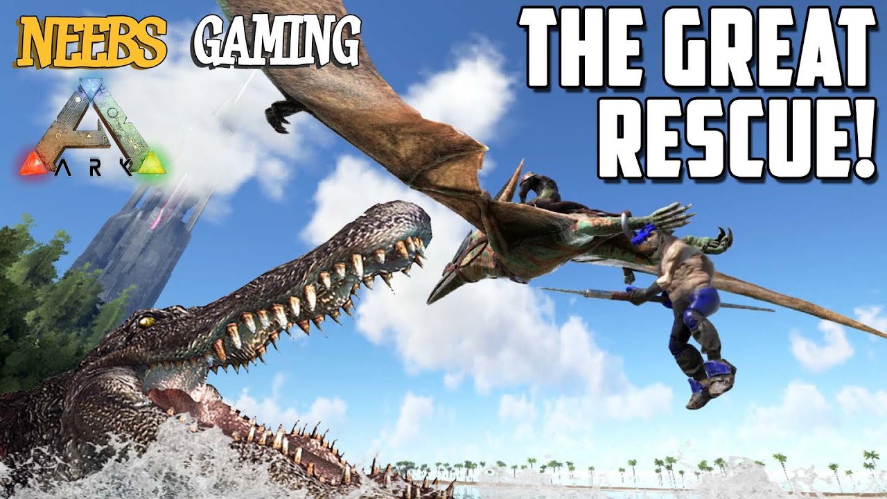 Ark: Survival Evolved - The Great Rescue! - YouTube