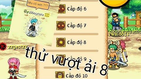 [HTTH-s1zoro1s] thử đi ải 8 và cái kết ...... xem sẽ biết